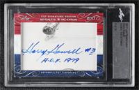 Harry Howell [Cut Signature] #/10