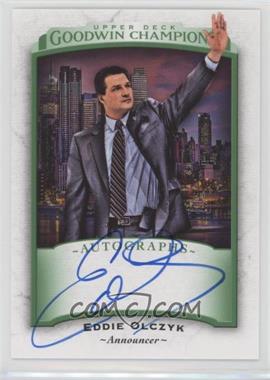 2017 Upper Deck Goodwin Champions - Autographs #A-EO - Ed Olczyk