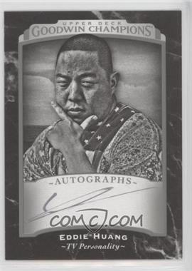 2017 Upper Deck Goodwin Champions - [Base] - Black & White Autographs [Autographed] #136 - Eddie Huang