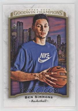 2017 Upper Deck Goodwin Champions - [Base] #26 - Ben Simmons