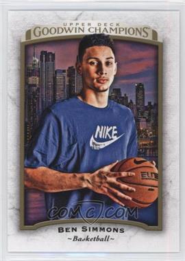 2017 Upper Deck Goodwin Champions - [Base] #26 - Ben Simmons