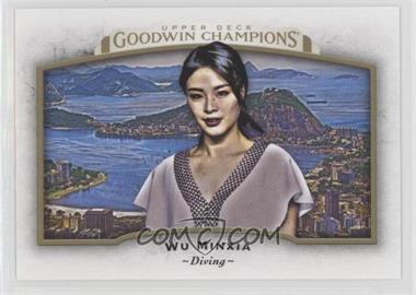 2017 Upper Deck Goodwin Champions - [Base] #89 - Horizontal - Wu Minxia