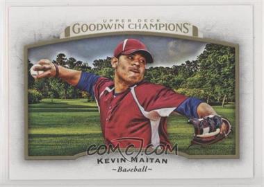 2017 Upper Deck Goodwin Champions - [Base] #99 - Kevin Maitan