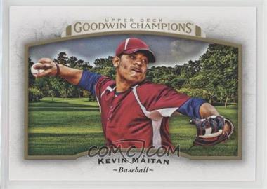 2017 Upper Deck Goodwin Champions - [Base] #99 - Kevin Maitan