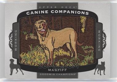 2017 Upper Deck Goodwin Champions - Canine Companions #CC53 - Mastiff