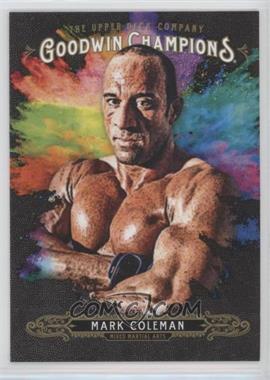 2018 Upper Deck Goodwin Champions - [Base] #108 - Splash of Color - Mark Coleman