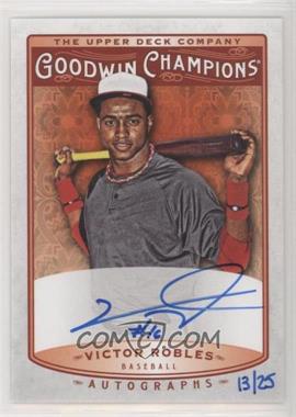 2019 Upper Deck Goodwin Champions - Autographs - Inscribed #A-VR.2 - Victor Robles ("#16") /25