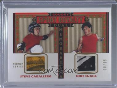 2019 Upper Deck Goodwin Champions - Goudey Sport Royalty Dual Swatch Memorabilia - Premium #SRM2-SM - Steve Caballero, Mike McGill /15