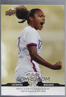 2021 Upper Deck All-Sports Game Dated Moments - [Base] - Gold #19 - (Sep. 21, 2021) - Catarina Macario Records First Multi-Goal Game for National Team