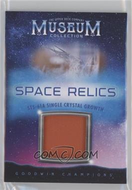 2021 Upper Deck Goodwin Champions - Museum Collection Space Relics #MCS-SCG - STS-61-A Single Crystal Growth