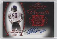 Mike Singletary #/45