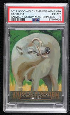 2022 Upper Deck Goodwin Champions - Animal Kingdom Masterpieces #GMAK-BA - Babirusa /10 [PSA 6 EX‑MT]