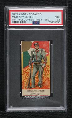 1887 Kinney Tobacco Sweet Caporal Military and Naval Uniforms - Tobacco N224 #_IFDI - Infantry - Full Dress, Italy - 1886 [PSA 3.5 VG+]