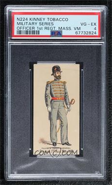 1887 Kinney Tobacco Sweet Caporal Military and Naval Uniforms - Tobacco N224 #_O1RI.3 - Officer, 1st Regt. Mass. V.M. [PSA 4 VG‑EX]