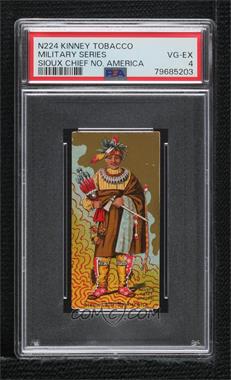 1887 Kinney Tobacco Sweet Caporal Military and Naval Uniforms - Tobacco N224 #_SCNA - Sioux Chief, No. America [PSA 4 VG‑EX]