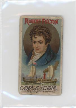 1888 Duke's Great Americans - Tobacco N76 #_ROFU - Robert Fulton [Poor to Fair]