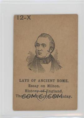 1890s Lion Coffee Famous Authors Game - [Base] #12-X - Thomas Babington Macaulay
