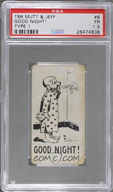 1906 ATC Mutt and Jeff - Tobacco T88 - Sweet Caporal Back #8 - Good Night! [PSA 1.5 FR]