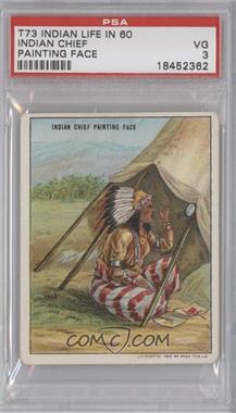 1910 Hassan Indian Life in the "60's" - T73 #_INCH - Indian Chief Painting Face [PSA 3 VG]