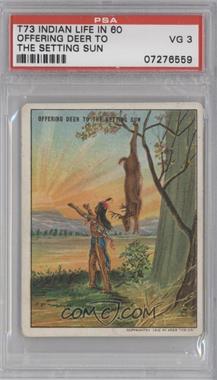 1910 Hassan Indian Life in the "60's" - T73 #_OFDE - Offering Deer To The Setting Sun [PSA 3 VG]