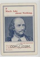 William Shakespeare (Much Ado about Nothing)