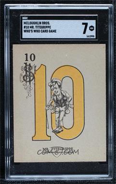 1914 McLaughlin Bros. Who's Who Card Game - [Base] #10$ - Mr. Titegrippe [SGC 7 NM]