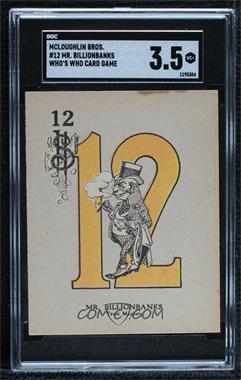1914 McLaughlin Bros. Who's Who Card Game - [Base] #12$ - Mr. Billionbanks [SGC 3.5 VG+]