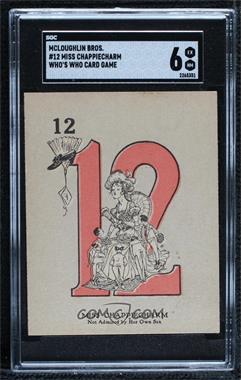 1914 McLaughlin Bros. Who's Who Card Game - [Base] #12F - Miss Chappiecharm [SGC 6 EX/NM]