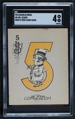 1914 McLaughlin Bros. Who's Who Card Game - [Base] #5$ - Mr. Scads [SGC 4 VG/EX]