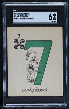 1914 McLaughlin Bros. Who's Who Card Game - [Base] #7J - Mr. Downpin [SGC 6 EX/NM]