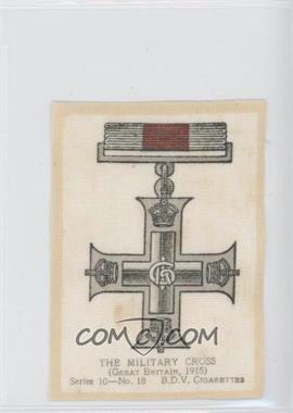 1915 B.D.V. Medals Silks Series 10 - Tobacco [Base] #18 - The Military Cross