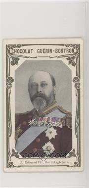 1919 Guerin-Boutron Chocolat - [Base] #15 - Edouard VII [Poor to Fair]