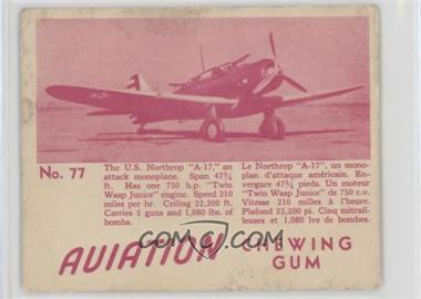 1942 World Wide Gum Aviation Series - V401 #77 - Northrop "A-17" [Good to VG‑EX]