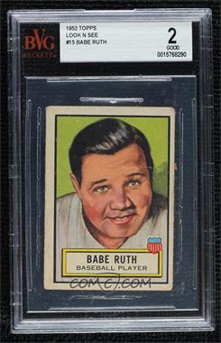 1952 Topps Look 'n See - [Base] #15 - Babe Ruth [BVG 2 GOOD]