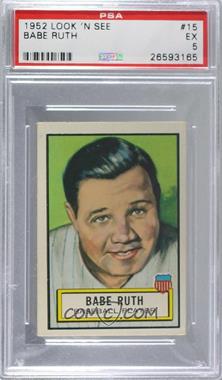 1952 Topps Look 'n See - [Base] #15 - Babe Ruth [PSA 5 EX]