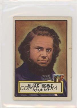 1952 Topps Look 'n See - [Base] #75 - Elias Howe [Poor to Fair]