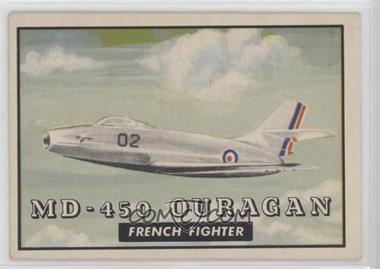 1952 Topps Wings - Friend or Foe - R707-4 #104 - MD-450 Ouragan French Fighter