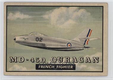 1952 Topps Wings - Friend or Foe - R707-4 #104 - MD-450 Ouragan French Fighter