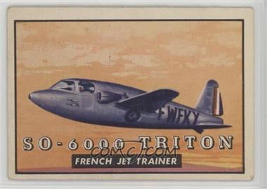 1952 Topps Wings - Friend or Foe - R707-4 #107 - SO-6000 Triton French Jet Trainer [Poor to Fair]