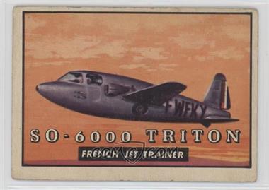 1952 Topps Wings - Friend or Foe - R707-4 #107 - SO-6000 Triton French Jet Trainer [Poor to Fair]