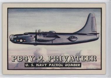 1952 Topps Wings - Friend or Foe - R707-4 #14 - PB4Y-2 Privateer