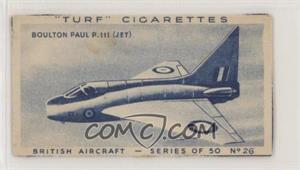 1953 Turf British Aircraft - Tobacco [Base] #26 - Boulton Paul P.111