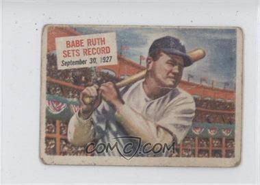 1954 Topps Scoops - [Base] #41 - Babe Ruth Sets Record [Poor to Fair]