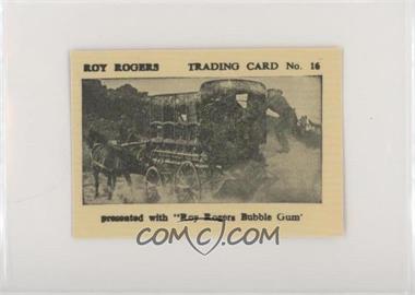 1955 Roy Rogers Bubble Gum - South of Caliente #16 - Roy Rogers