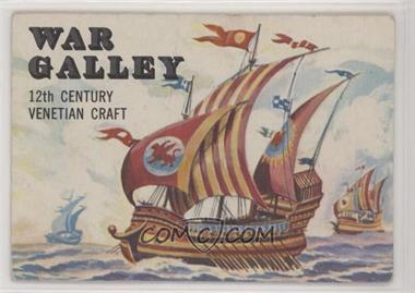 1955 Topps Rails and Sails - [Base] #131 - War Galley [Noted]