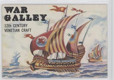 1955 Topps Rails and Sails - [Base] #131 - War Galley