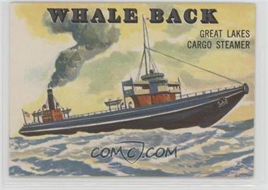 1955 Topps Rails and Sails - [Base] #132 - Whale Back