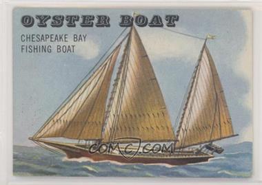 1955 Topps Rails and Sails - [Base] #155 - Oyster Boat