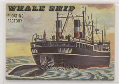 1955 Topps Rails and Sails - [Base] #185 - Whale Ship