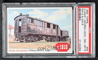 1955 Topps Rails and Sails - [Base] #39 - Steam Locomotive [PSA 8 NM‑MT]